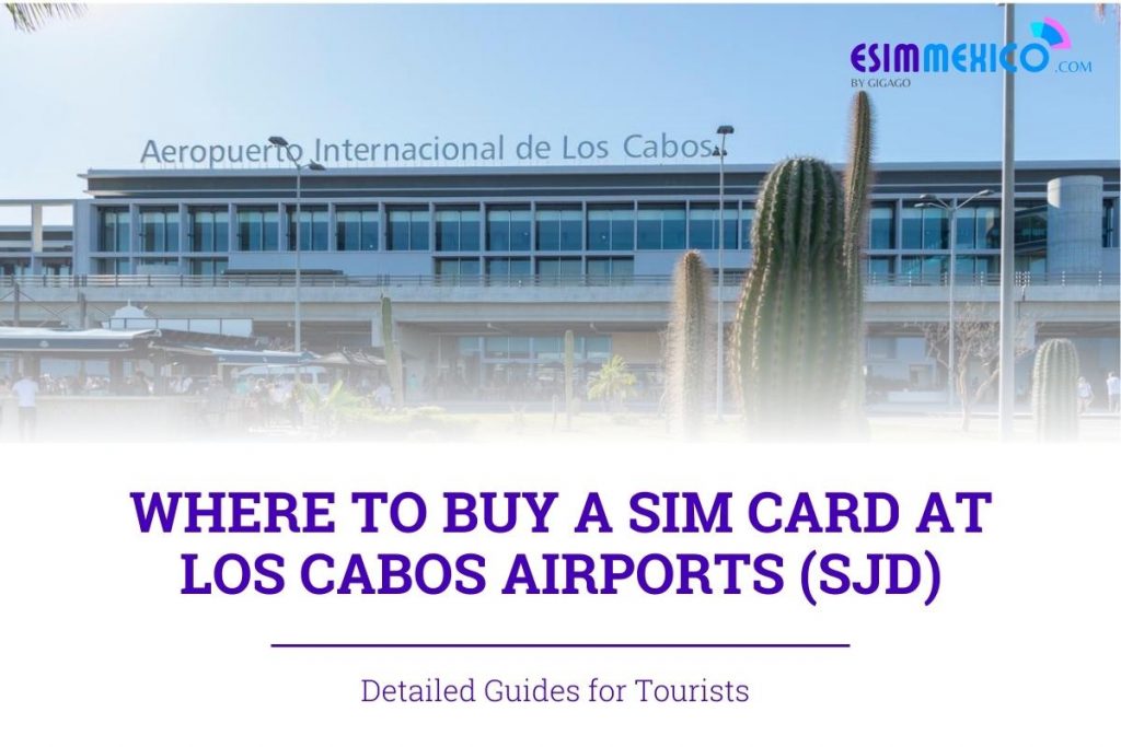 Buy SIM Card at Los Cabos Airport 2023