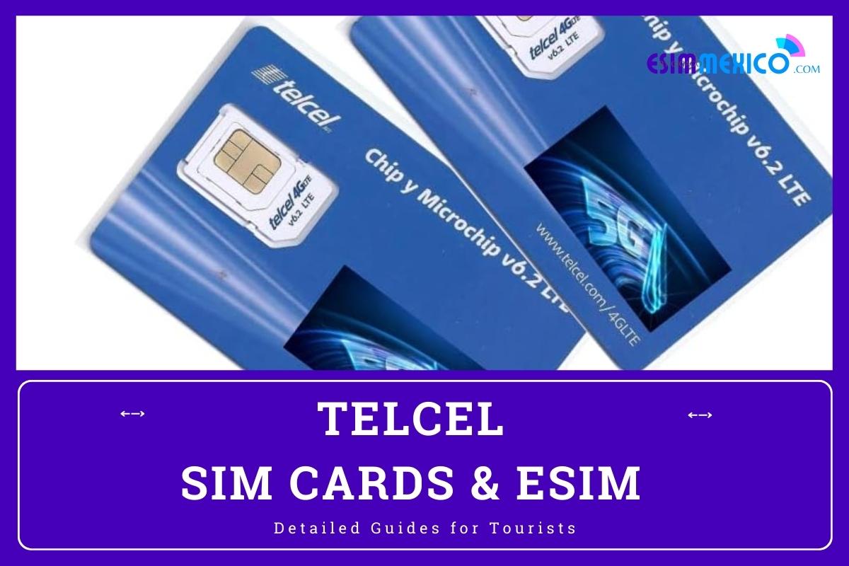 Best Telcel SIM Cards and eSIM for Tourists in 2024